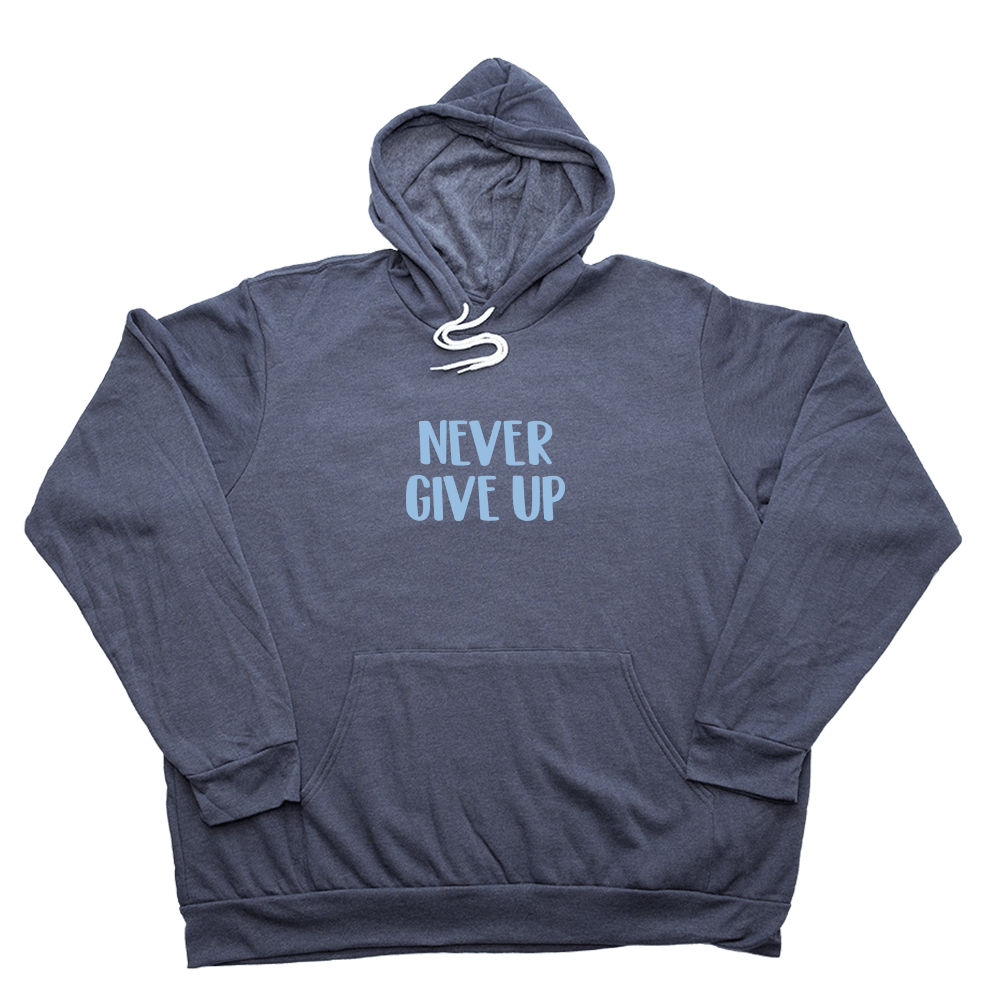 Never Give Up Giant Hoodie - Heather Navy - Giant Hoodies