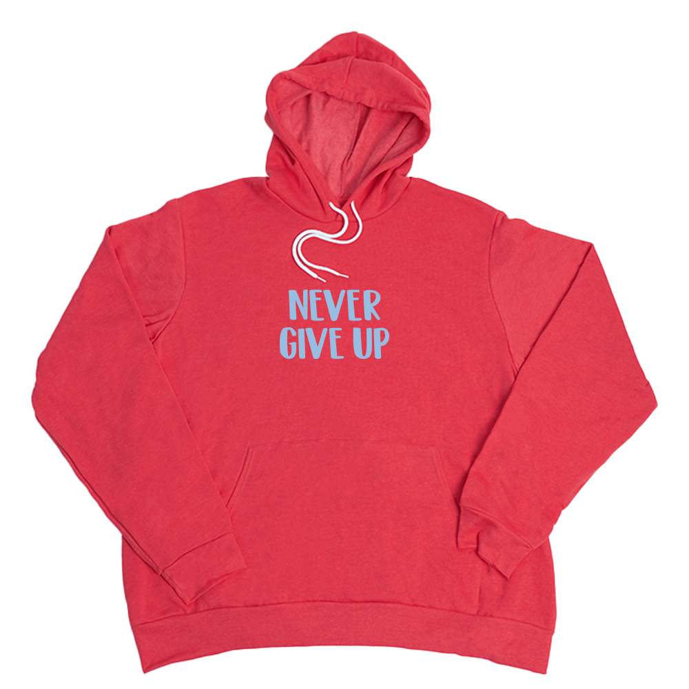 Never Give Up Giant Hoodie - Heather Red - Giant Hoodies