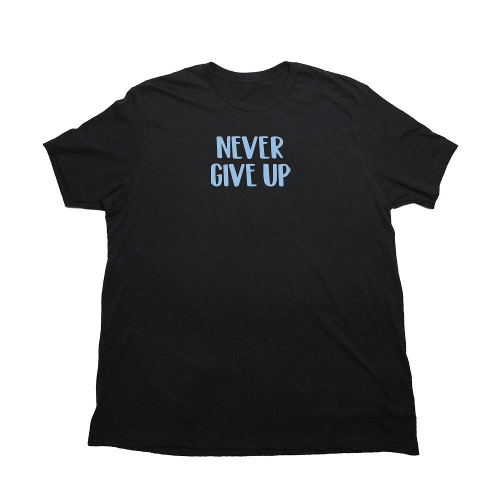 Never Give Up Giant Shirt - Heather Black - Giant Hoodies