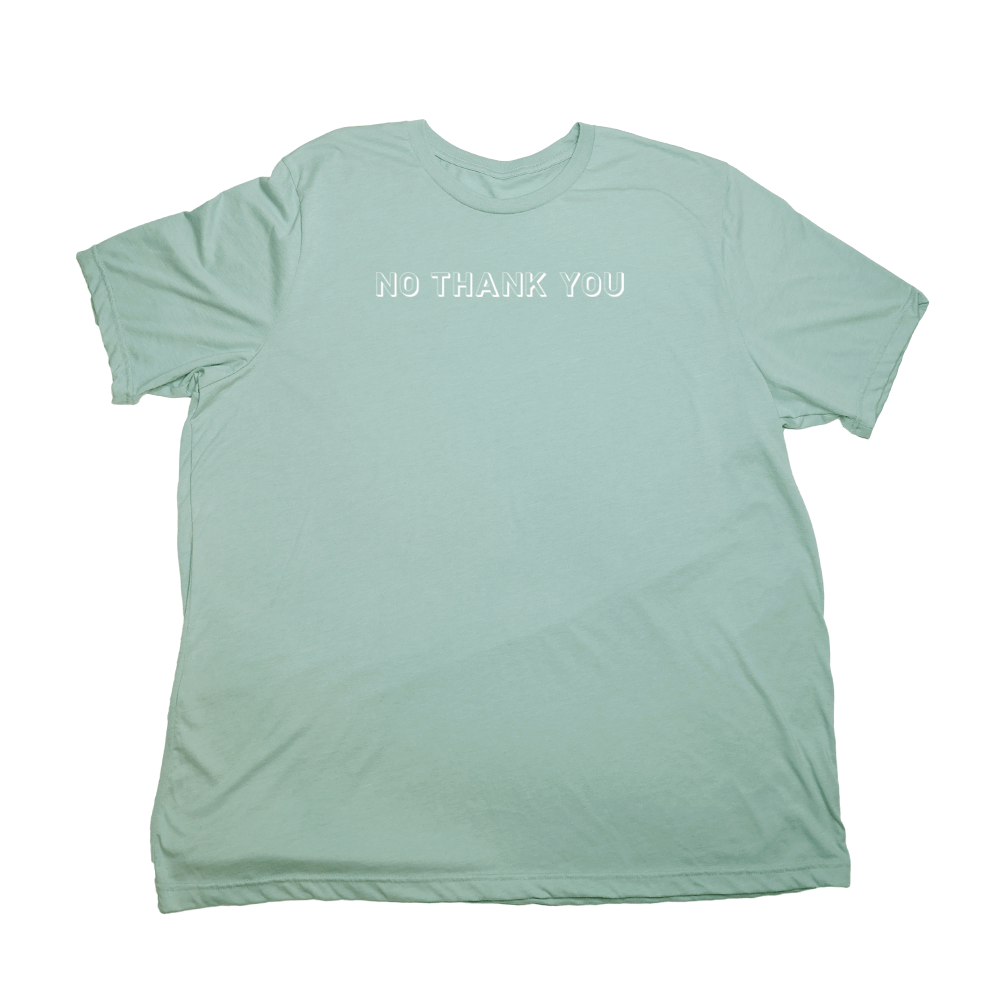 No Thank You Giant Shirt - Pastel Green - Giant Hoodies