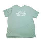 Pastel Green Nice Things For Dogs Giant Shirt