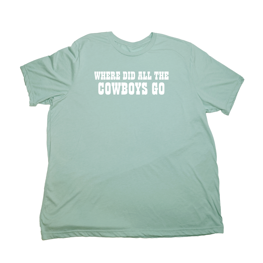 Pastel Green Where Did All The Cowboys Go Giant Shirt