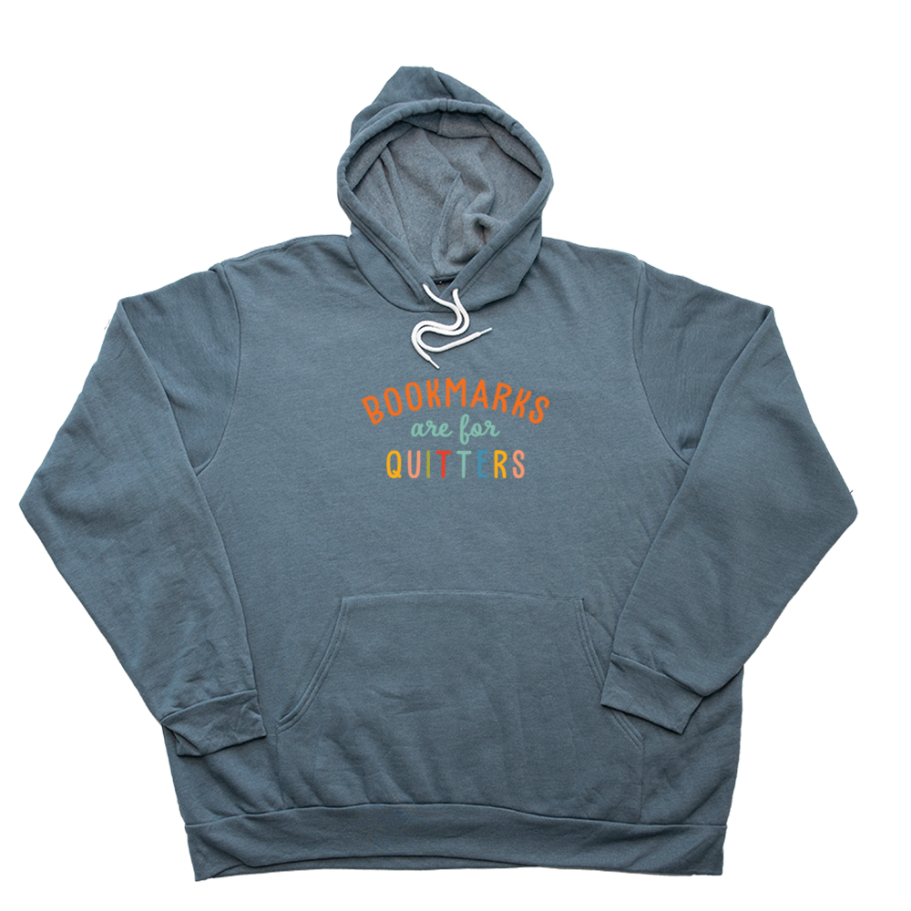 Slate Blue Bookmarks Are For Quitters Giant Hoodie
