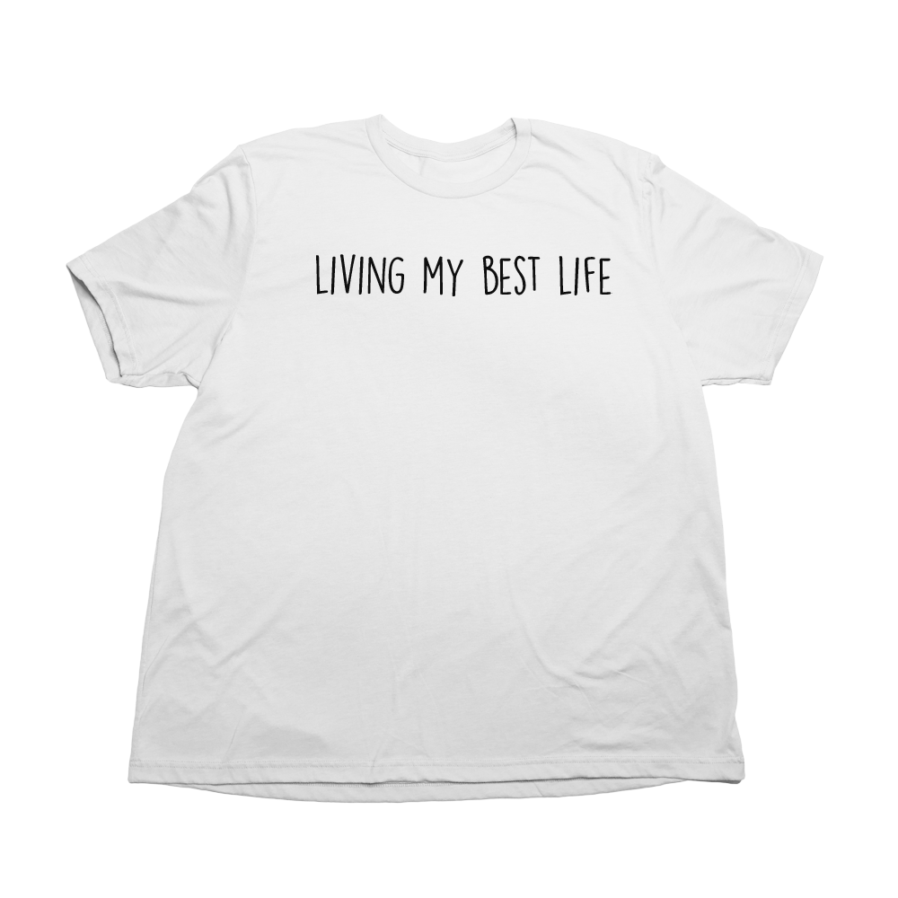 Living My Best Life Giant Shirt