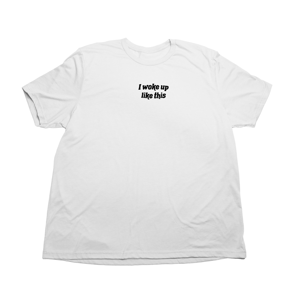 Solid White Woke Up Giant Shirt