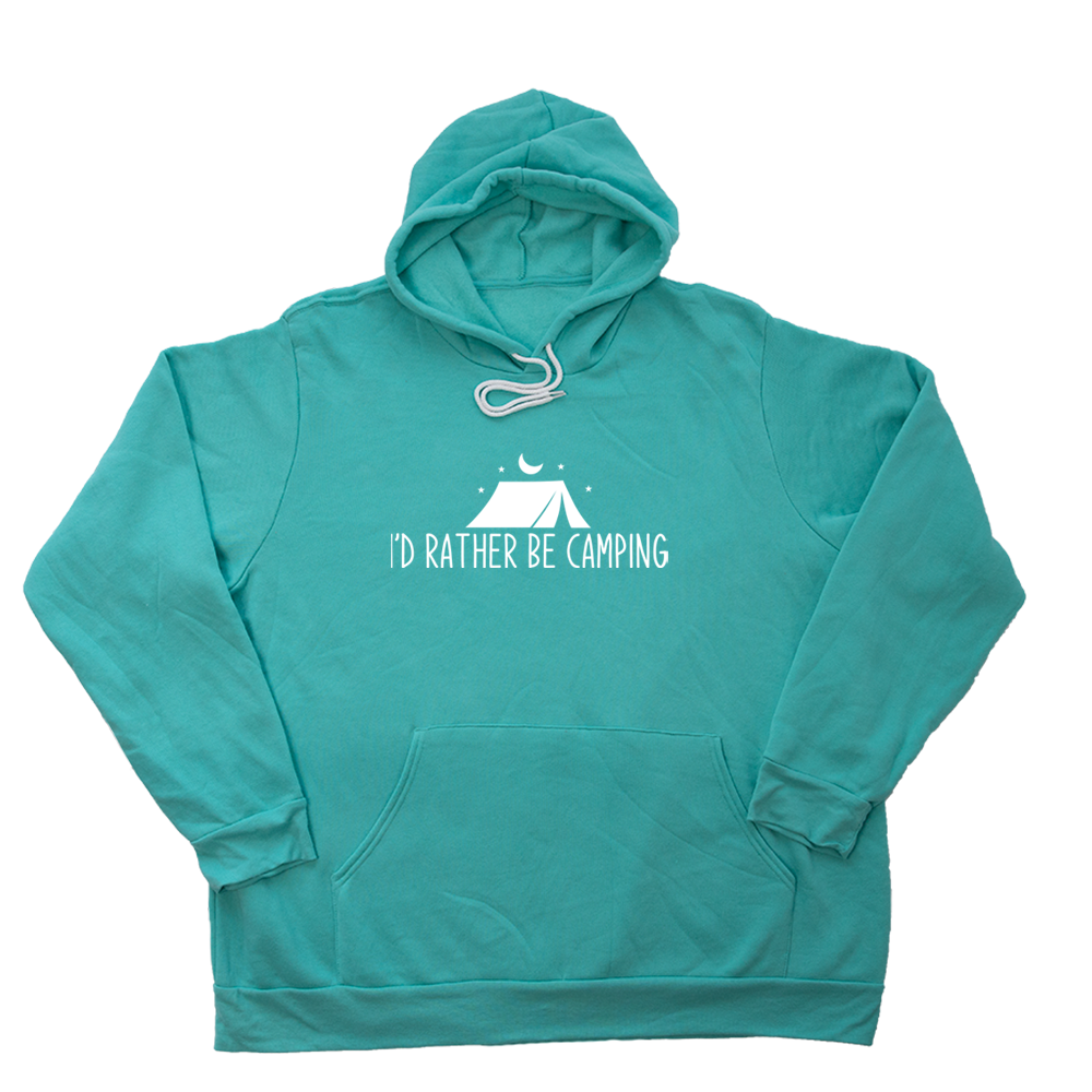 Teal Id Rather Be Camping Giant Hoodie