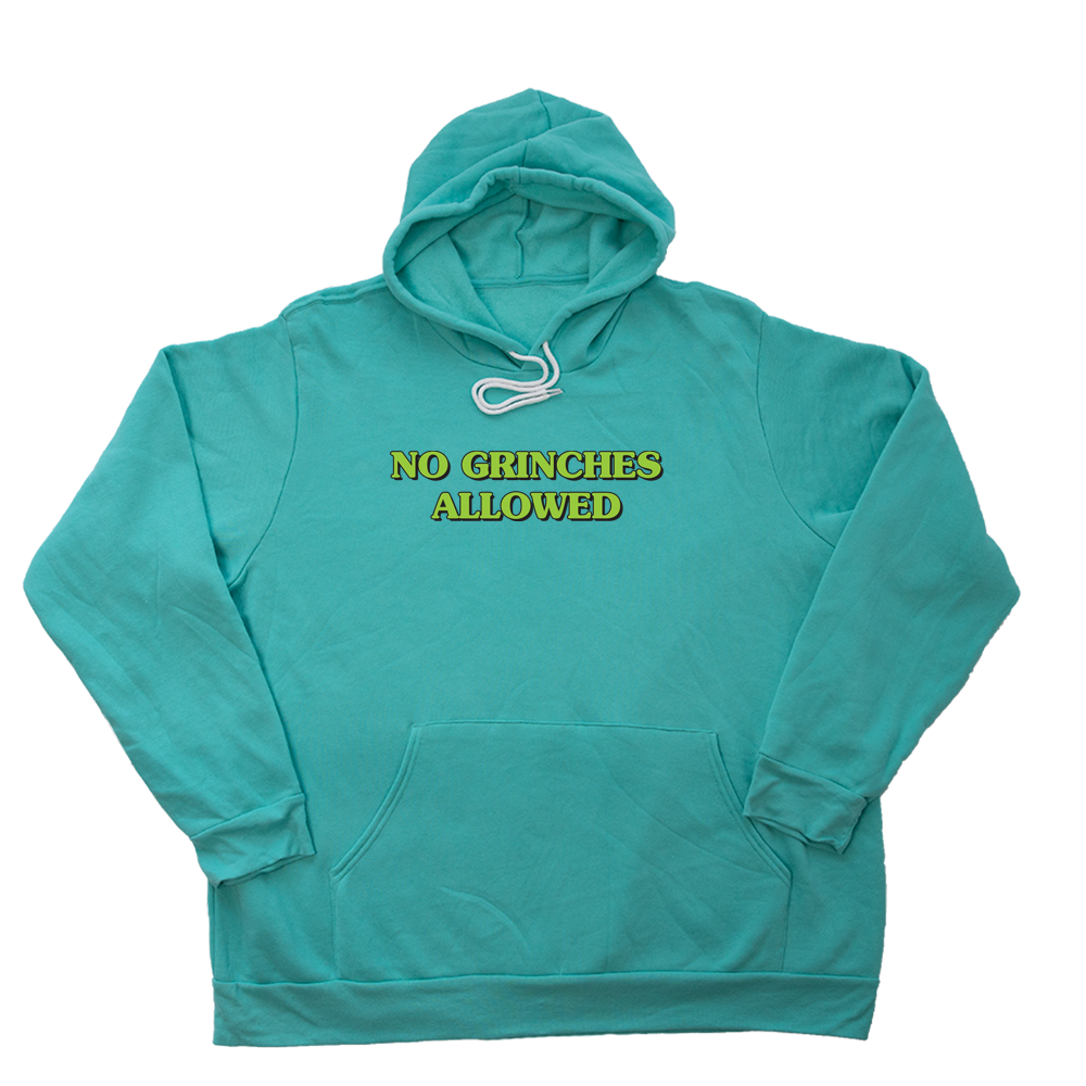 Teal No Grinches Allowed Giant Hoodie
