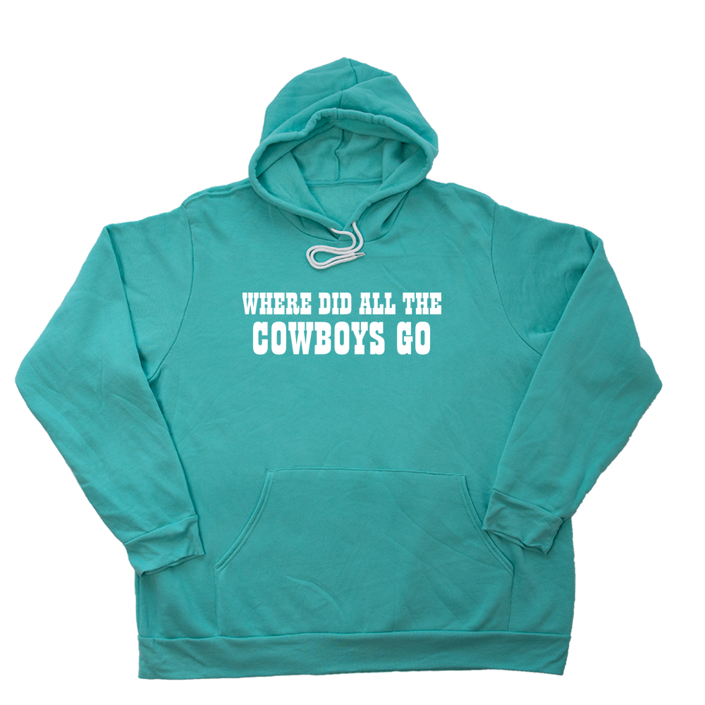 Teal Where Did All The Cowboys Go Giant Hoodie