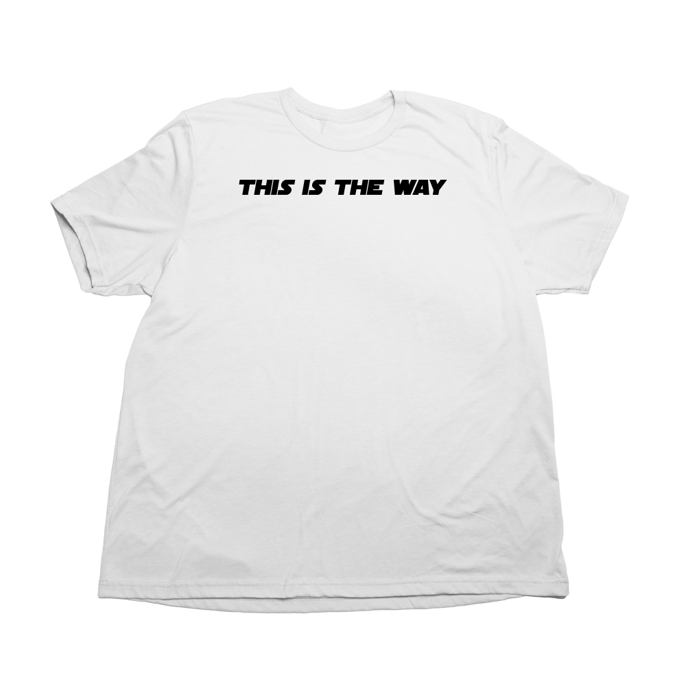 This Is The Way Giant Shirt - Solid White - Giant Hoodies