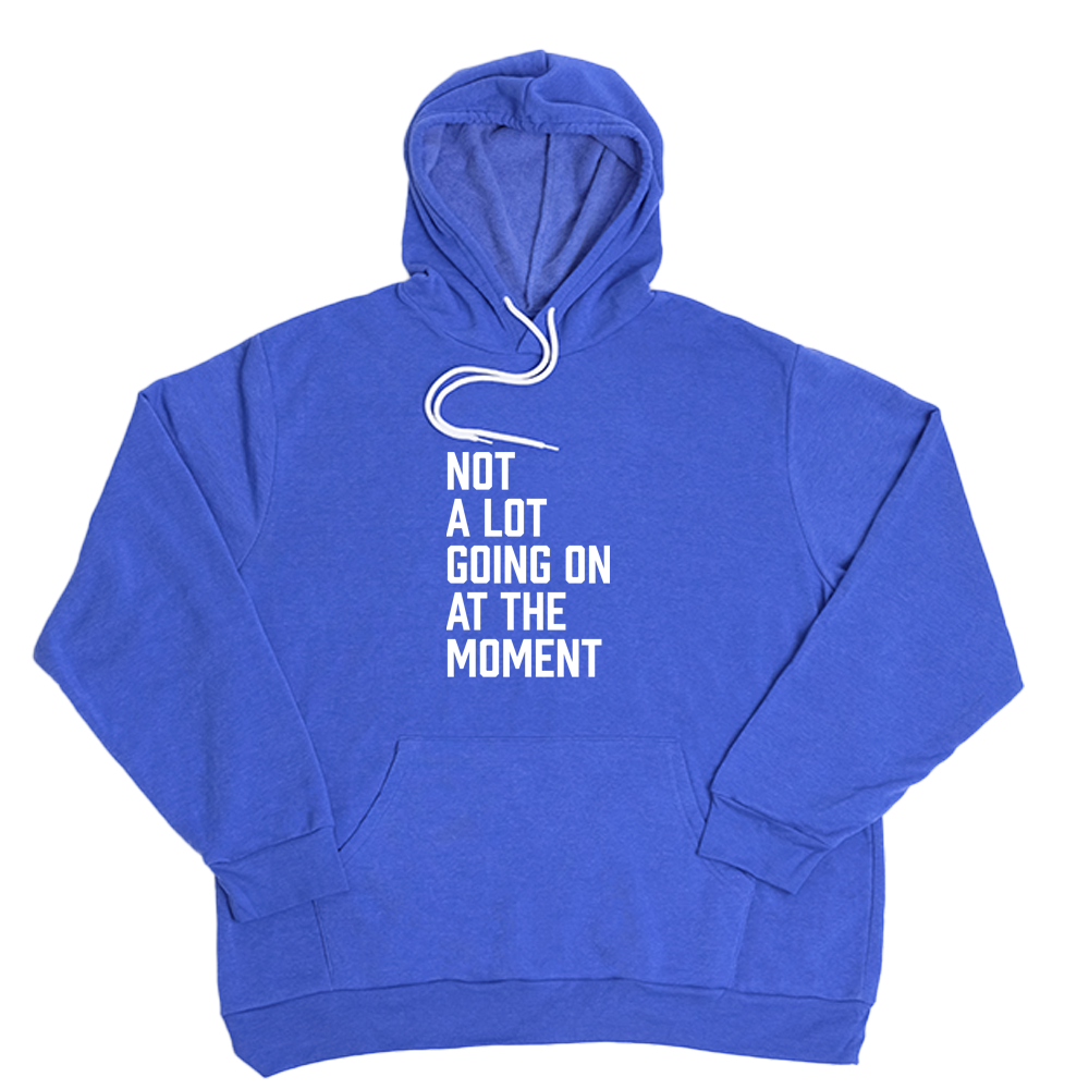 Very Blue Not A Lot Going On Giant Hoodie